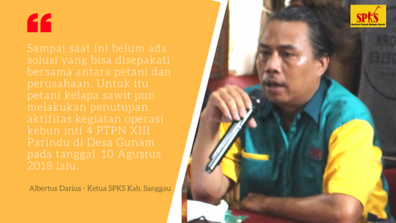 Tidak Tanggapi Tuntutan Petani Sawit, kegiatan operasi kebun inti 4 PTPN 13 Parindu di desa Gunam Ditutup Petani